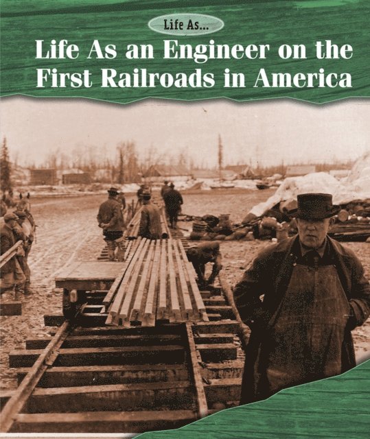 Kate Shoup - Life As an Engineer on the First Railroads in America, E-bok