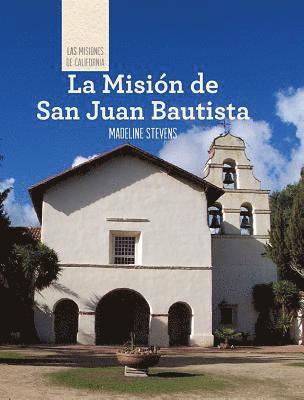 Madeline Stevens - La Misión de San Juan Bautista (Discovering Mission San Juan Bautista), Häftad. Tillgänglighet: Tillfälligt slut