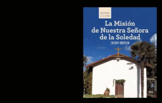 Zachary Anderson - La Misión de Nuestra Señora de la Soledad (Discovering Mission Nuestra Señora de la Soledad), E-bok. Tillgänglighet: Lägg i varukorg