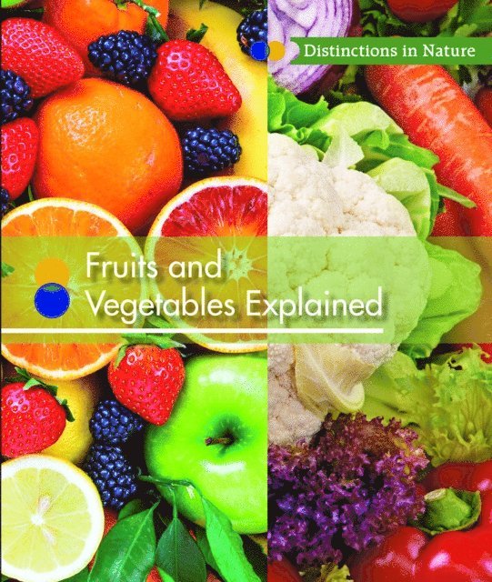 Alicia Z. Klepeis - Fruits and Vegetables Explained, E-bok