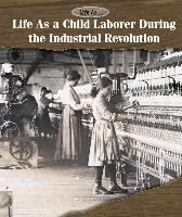 Andrew Coddington - Life as a Child Laborer During the Industrial Revolution, Inbunden