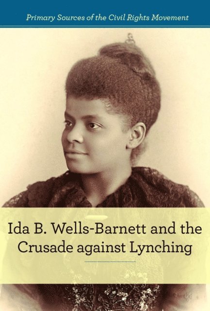 Alison Morretta - Ida B. Wells-Barnett and the Crusade against Lynching, E-bok
