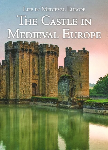 Danielle Watson - Castle in Medieval Europe, E-bok