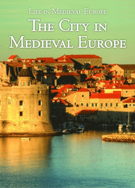 Danielle Watson - City in Medieval Europe, E-bok