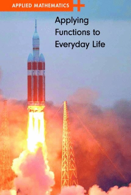 Erik Richardson - Applying Functions to Everyday Life, E-bok
