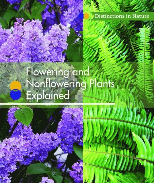 Laura Sullivan - Flowering and Nonflowering Plants Explained, E-bok
