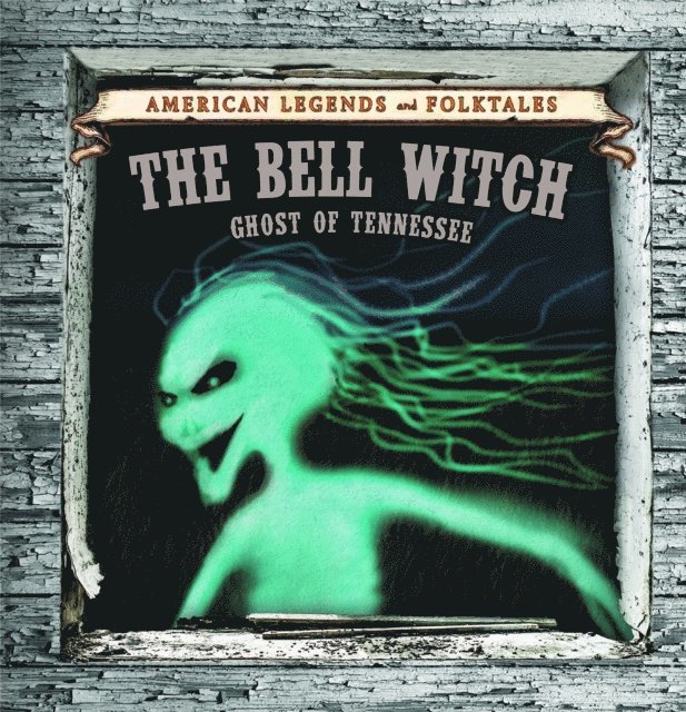 Matt Bougie - Bell Witch: Ghost of Tennessee, E-bok