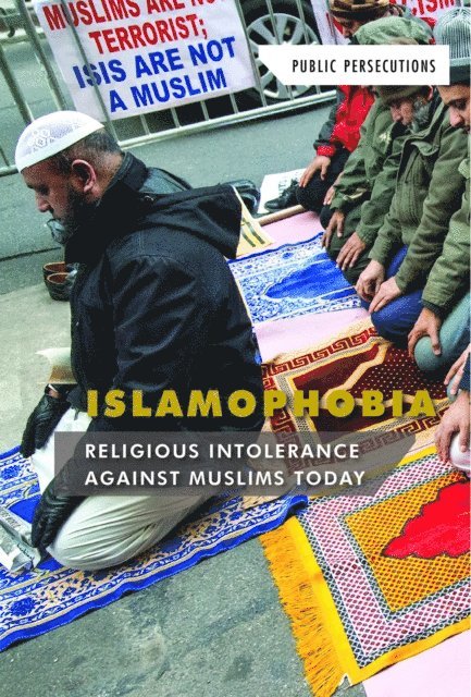 Alison Morretta - Islamophobia: Religious Intolerance against Muslims Today, E-bok