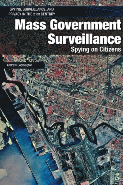 Andrew Coddington - Mass Government Surveillance, E-bok