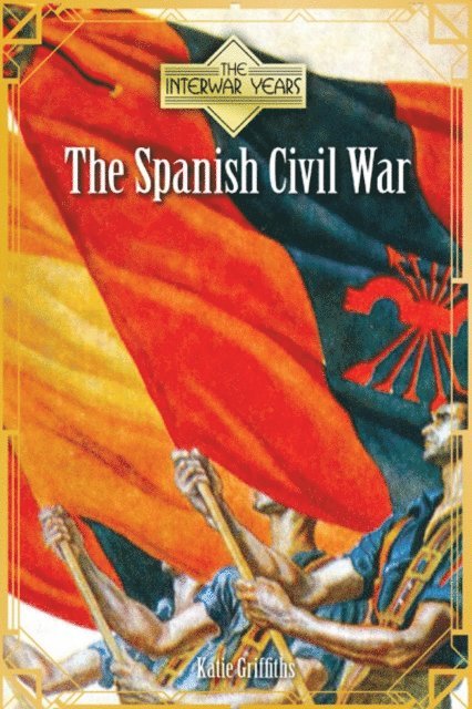 Katie Griffiths - Spanish Civil War, E-bok