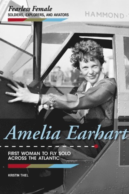 Kristin Thiel - Amelia Earhart, E-bok