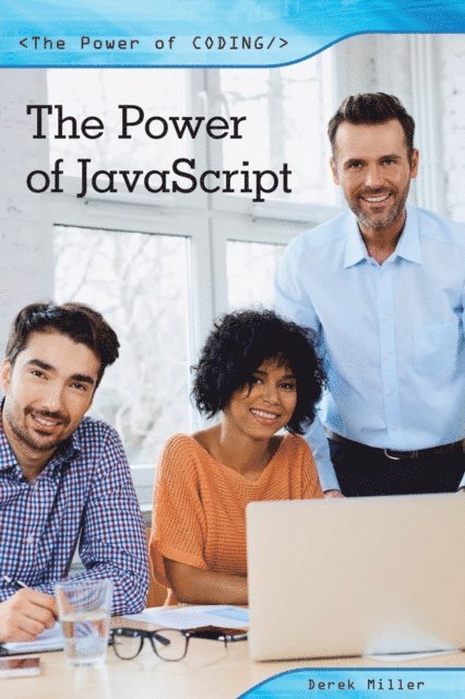 Derek Miller - Power of JavaScript, E-bok