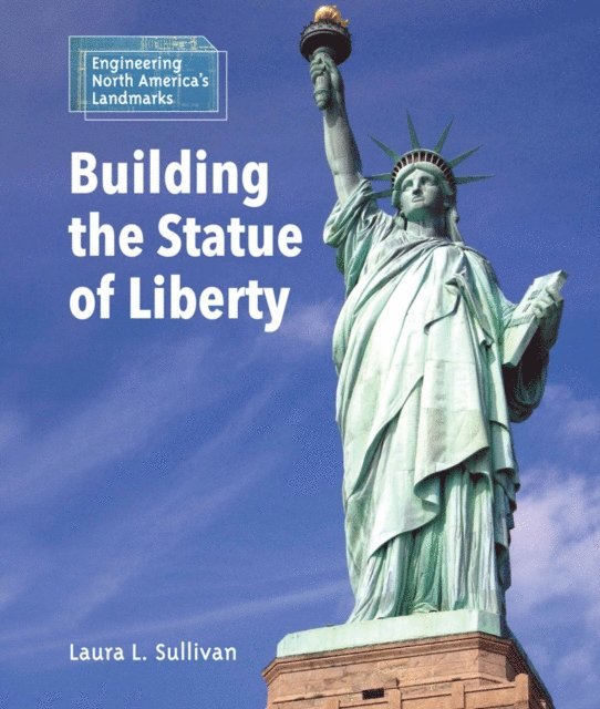 Laura L. Sullivan - Building the Statue of Liberty, E-bok