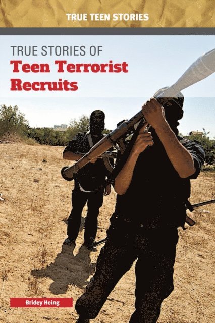 Bridey Heing - True Stories of Teen Terrorist Recruits, E-bok