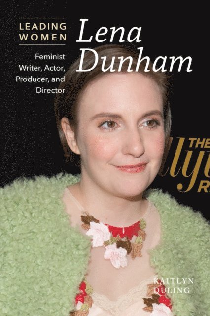Kaitlyn Duling - Lena Dunham, E-bok