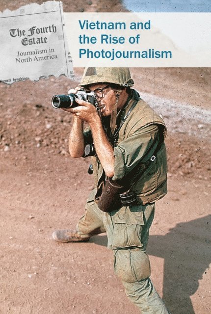 Derek Miller - Vietnam and the Rise of Photojournalism, E-bok