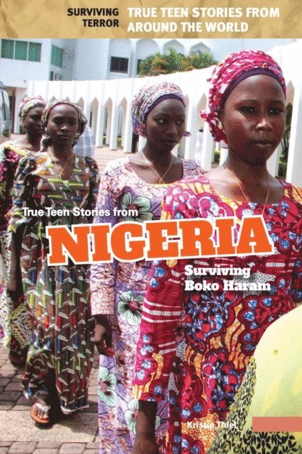 Kristin Thiel - True Teen Stories from Nigeria, E-bok