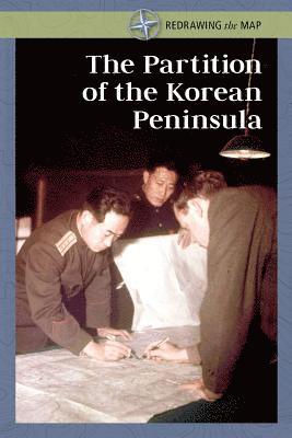 Gerry Boehme - The Partition of the Korean Peninsula, Häftad
