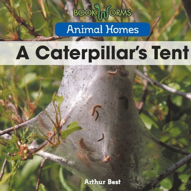 Arthur Best - Caterpillar's Tent, E-bok