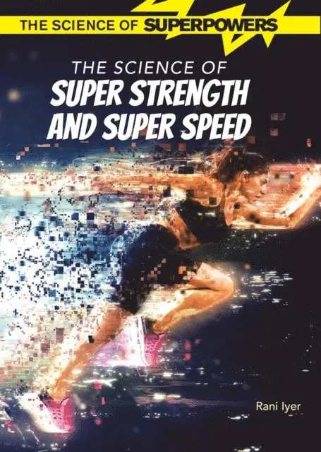Rani Iyer - Science of Super Strength and Super Speed, E-bok. Tillgänglighet: Lägg i varukorg