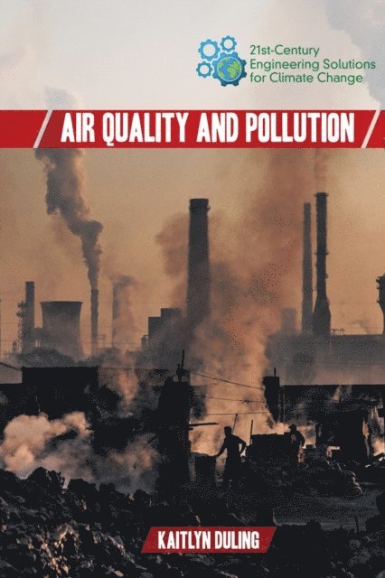 Kaitlyn Duling - Air Quality and Pollution, E-bok