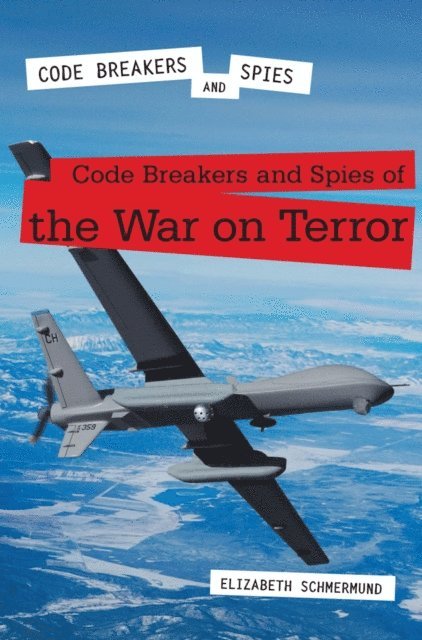 Elizabeth Schmermund - Code Breakers and Spies of the War on Terror, E-bok