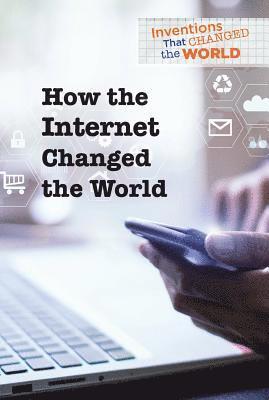 Kaitlyn Duling - How the Internet Changed the World, E-bok