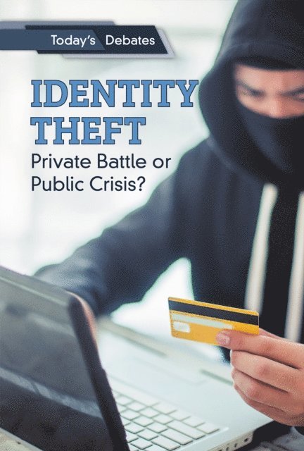 Rachael Hanel, Erin L. McCoy - Identity Theft: Private Battle or Public Crisis?, E-bok