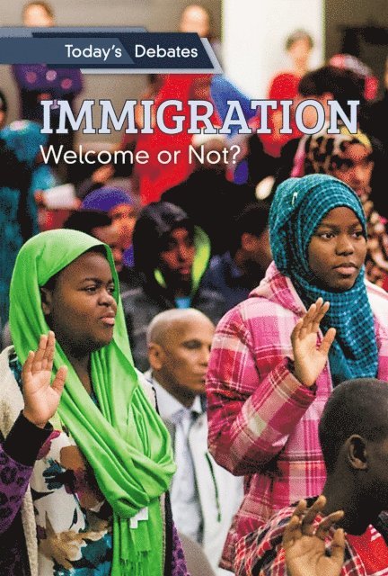 Lila Perl, Erin L. McCoy - Immigration: Welcome or Not?, E-bok