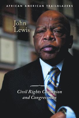 Alison Morretta - John Lewis: Civil Rights Champion and Congressman, Inbunden