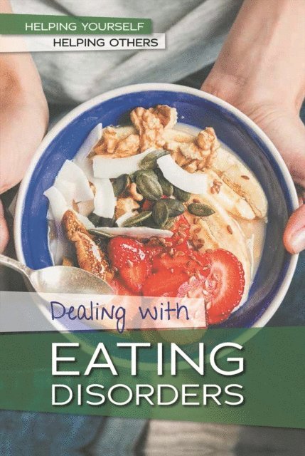 Kristin Thiel - Dealing with Eating Disorders, E-bok