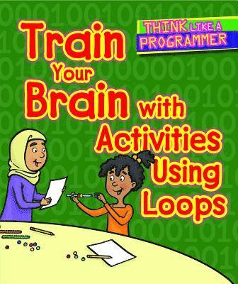 Emilee Hillman - Train Your Brain with Activities Using Loops, Häftad. Tillgänglighet: Tillfälligt slut