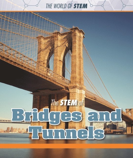 Kristin Thiel - STEM of Bridges and Tunnels, E-bok
