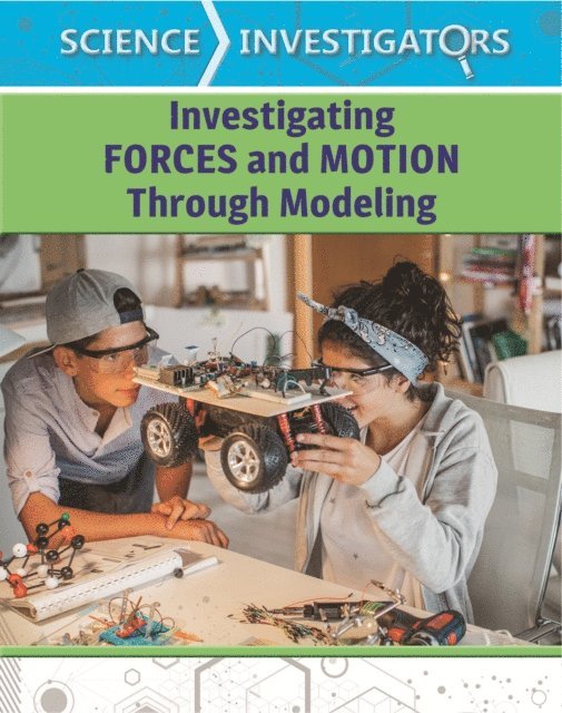 Kristin Thiel - Investigating Forces and Motion Through Modeling, E-bok