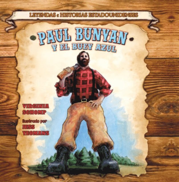 Virginia Schomp - Paul Bunyan y el buey azul (Paul Bunyan and the Big Blue Ox), E-bok