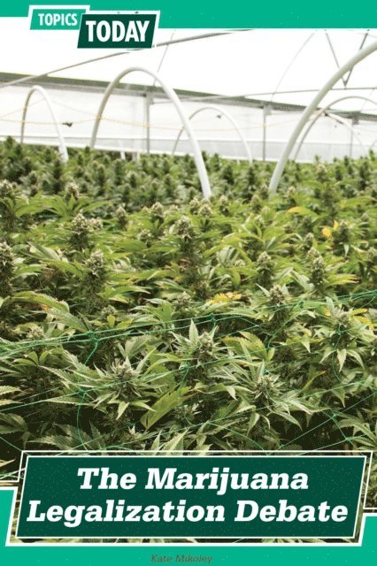 Kate Mikoley - Marijuana Legalization Debate, E-bok