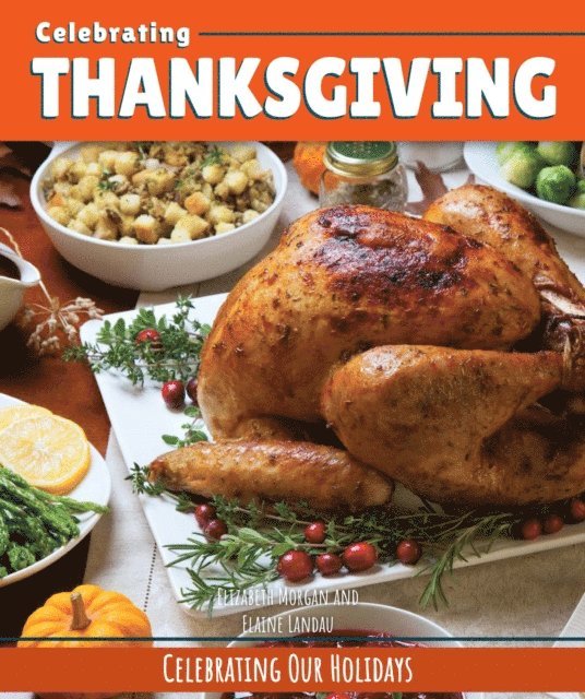 Elaine Landau, Elizabeth Morgan - Celebrating Thanksgiving, E-bok