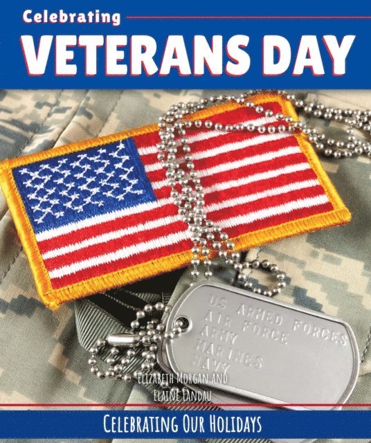 Elaine Landau, Elizabeth Morgan - Celebrating Veterans Day, E-bok