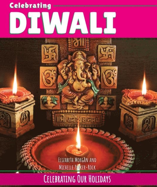 Michelle Parker-Rock, Elizabeth Morgan - Celebrating Diwali, E-bok