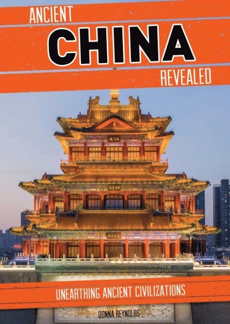 Donna Reynolds - Ancient China Revealed, E-bok