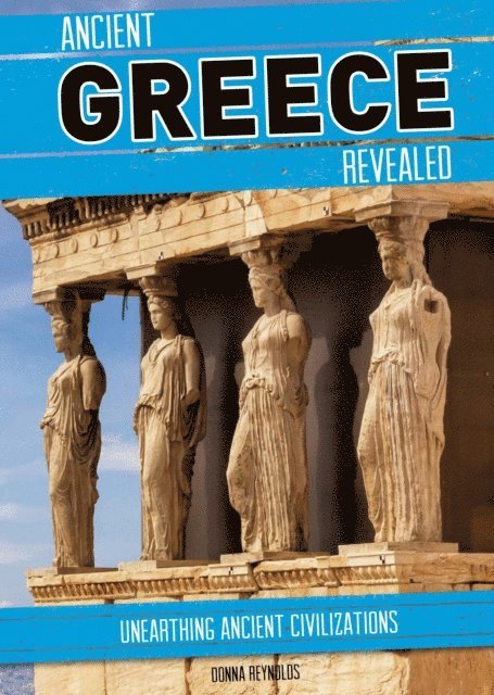 Donna Reynolds - Ancient Greece Revealed, E-bok