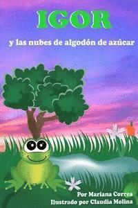 Mariana Correa - Igor y las Nubes de Algodon de Azucar, Häftad. Tillgänglighet: Lägg i varukorg