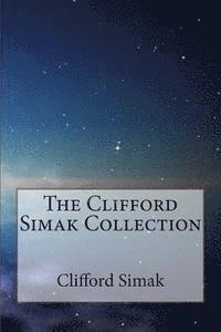 Clifford Simak - The Clifford Simak Collection, Häftad. Tillgänglighet: Lägg i varukorg