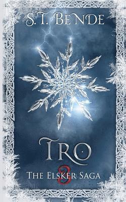 St Bende - Tro: The Elsker Saga: Book Three, Häftad