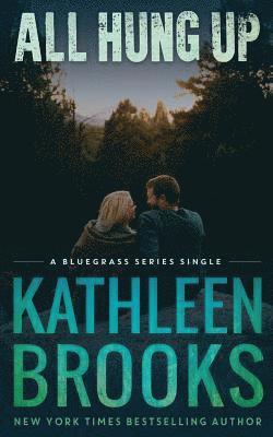 Kathleen Brooks - All Hung Up: Bluegrass Single #1, Häftad. Tillgänglighet: Lägg i varukorg