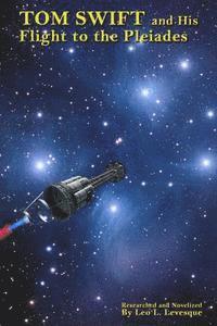 Leo L. Levesque - Tom Swift and His Flight to the Pleiades, Häftad. Tillgänglighet: Lägg i varukorg