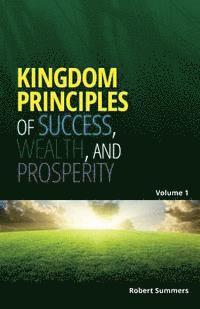 Robert Summers - Kingdom Principles of Success, Wealth and Prosperity, Häftad. Tillgänglighet: Lägg i varukorg
