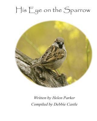 Debbie Castle, Helen Parker - His Eye on the Sparrow, Häftad