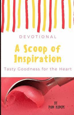 Pam Kumpe - A Scoop of Inspiration: Tasty Stories of God's Goodness, Häftad. Tillgänglighet: Lägg i varukorg
