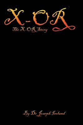 Joseph Ireland - The X-or Story, Häftad